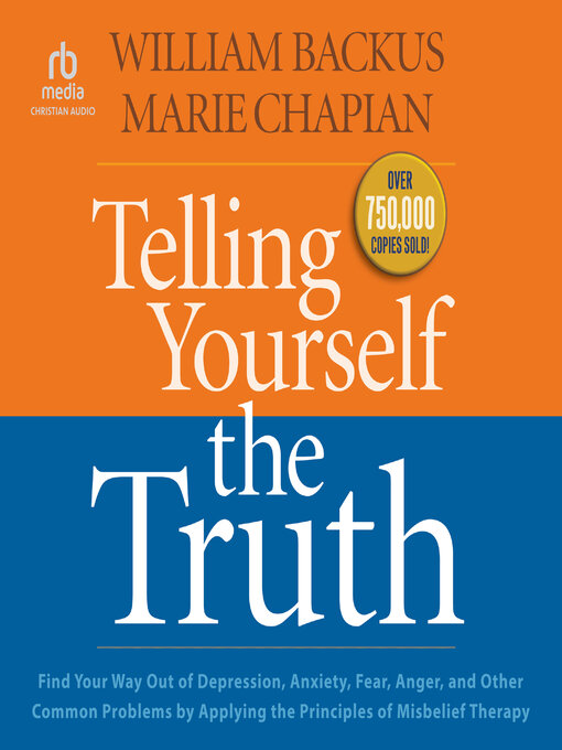 Title details for Telling Yourself the Truth by William Backus - Available